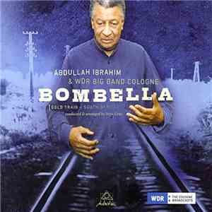 Abdullah Ibrahim & WDR Big Band Cologne - Bombella (Gold Train - South Afri ...