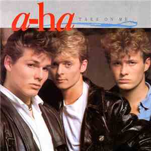 a-ha - Take On Me