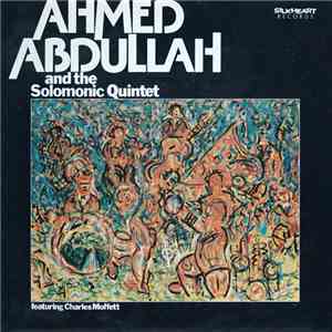 Ahmed Abdullah And The Solomonic Quintet Featuring Charles Moffett - Ahmed  ...
