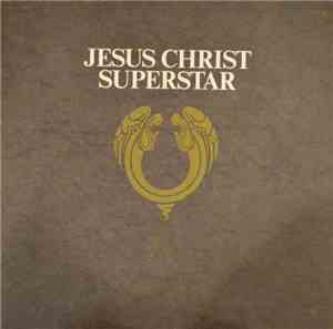 Andrew Lloyd Webber & Tim Rice - Jesus Christ Superstar - A Rock Opera