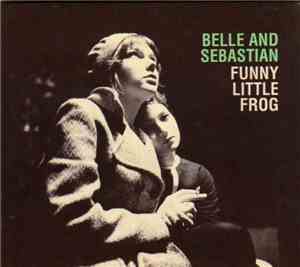 Belle And Sebastian - Funny Little Frog