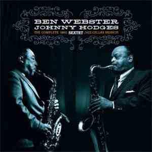 Ben Webster, Johnny Hodges - The Complete 1960 Jazz Cellar Session