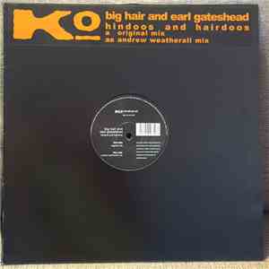 Big Hair And Earl Gateshead - Hindoos And Hairdoos