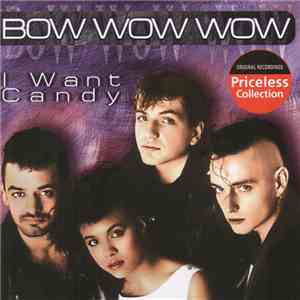 Bow Wow Wow - I Want Candy: The Best Of Bow Wow Wow