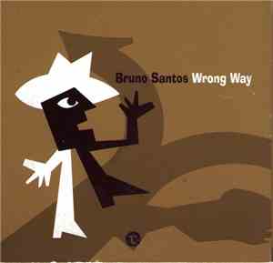 Bruno Santos - Wrong Way