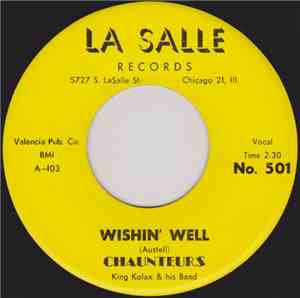 Chaunteurs, King Kolax & His Band - Wishin' Well / New Rockin' Baby