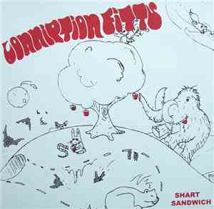 Conniption Fitts - Shart Sandwich