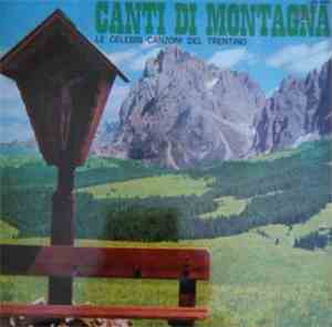 Coro Valfiemme Diretto Da M. Ezio Delugan - Canti Di Montagna - Le Celebri  ...