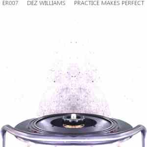 Dez Williams - Practice Makes Perfect