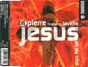 Dj Pierre Featuring Lavette - Jesus On My Mind