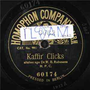 Dr. W. B. Rubusana / Palmer Mgwetyana - Kaffir Clicks / O Come Maidens Come