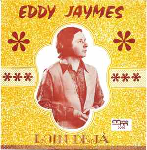 Eddy Jaymes - Loin Déjà