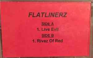 Flatlinerz  - Live Evil / Rivaz Of Red