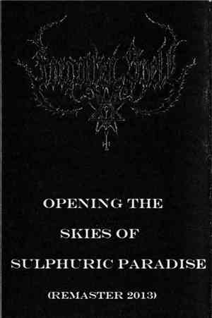 Forgotten Spell - Opening The Skies Of Sulphuric Paradise (Remaster 2013)