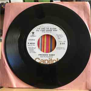 Freddie Hart And The Heartbeats - I'd Like To Sleep Til I Get Over You