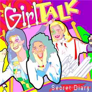 Girl Talk - Secret Diary