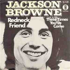 Jackson Browne - Redneck Friend