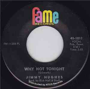 Jimmy Hughes - Why Not Tonight / I'm A Man Of Action