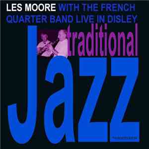 Les Moore With The French Quarter Band - Traditional Jazz Live In Disley