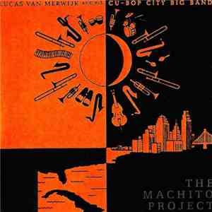 Lucas Van Merwijk And His Cu-Bop City Big Band - The Machito Project
