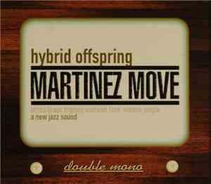 Martinez Move - Hybrid Offspring
