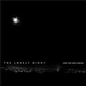 Moby & Mark Lanegan - The Lonely Night