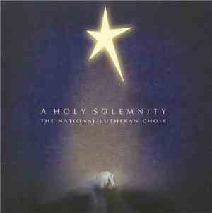 National Lutheran Choir - A Holy Solemnity