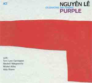 Nguyên Lê - Purple - Celebrating Jimi Hendrix