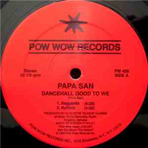 Papa San - Dance Hall Good To We