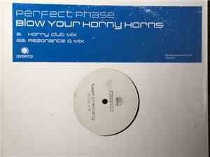 Perfect Phase - Blow Your Horny Horns