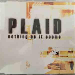 Plaid  - Nothing As It Seems