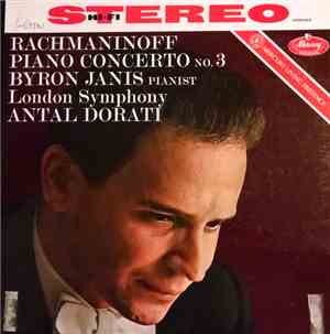 Rachmaninoff, Byron Janis, London Symphony, Antal Dorati - Piano Concerto No. 3