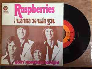 Raspberries - I Wanna Be With You / Goin' Nowhere Tonight