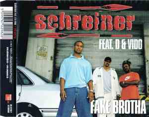 Schreiner Featuring D & Vido - Fake Brotha