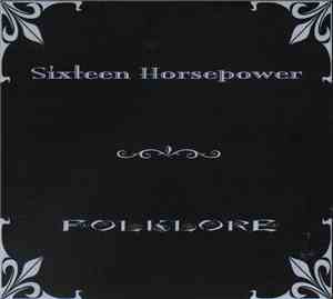 Sixteen Horsepower - Folklore