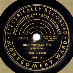 Tex Ritter - Bill The Bar Fly / Out On The Lone Prairie