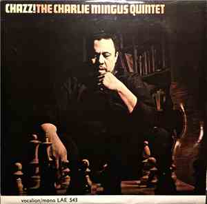 The Charlie Mingus Quintet - Chazz!
