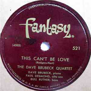 The Dave Brubeck Quartet - This Can't Be Love / Look For The Silver Lining