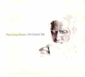 The Living Room  - Still Distant Still