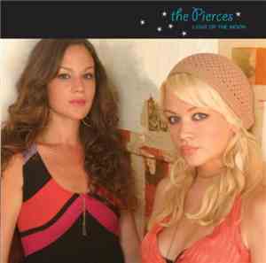 The Pierces - Light Of The Moon