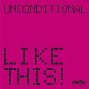 Unconditional - Like This!
