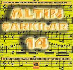 Various - Altın Sarkılar 14 - Türk Müziğinde Unutulmayan