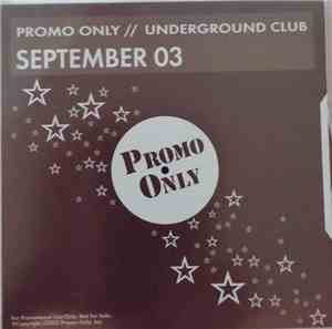 Various - Promo Only Underground Club: September 2003