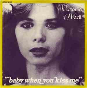 Victoria Abril - Baby, When You Kiss Me