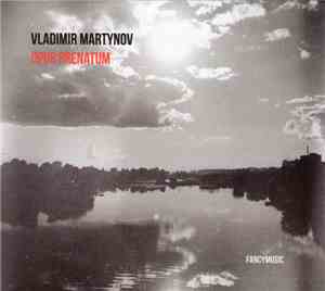 Vladimir Martynov - Opus Prenatum