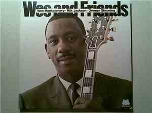Wes Montgomery - Milt Jackson - George Shearing - Wes And Friends