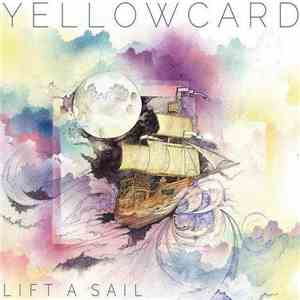Yellowcard - Lift A Sail