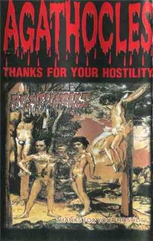 Agathocles - Thanks For Your Hostility