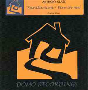 Anthony Class - Sanitarium / Fire In Me