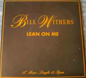 Bill Withers - Lean On Me